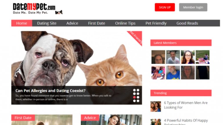 Преди дори да помислите да излезете на среща с някого, влезте в DateMyPet.com и проверете дали е вътре. Сайтът е за уговаряне на срещи между хора, които обичат животните. В него можете да проверите и колко животинчета има обектът на вашия интерес. Така ще сте сигурни, че няма да има изненади като "Мисля, че си готов да се запознаеш с Мис Глория Трета"