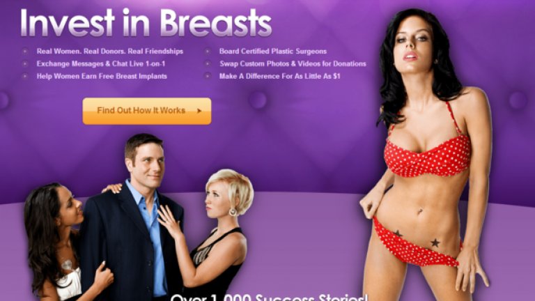 "..иновативен уебсайт, който позволява на мъжете да даряват пари на жени, помагайки им да си набавят изкуствени импланти на гърдите". Не го казваме ние, а BBC Америка, цитирани от въпросния myfreeimplants.com. Сайтът дори се хвали с 1000 доволни момичета, получили своя шанс да са с едни гърди напред