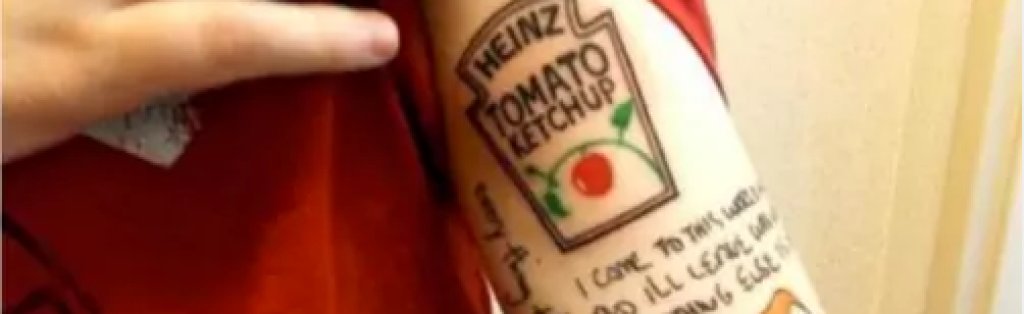 Любовта му към кетчупа е запечатана с татус Heinz. Под него е откъс от текст на любима негова песен от The Streets: I came to this world with nothing/ And I\'ll leave with nothing but love/ Everything else is just borrowed. (Дошъл съм на този свят без нищ