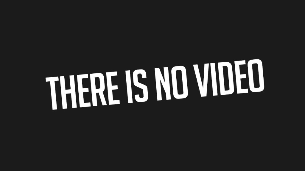 no video