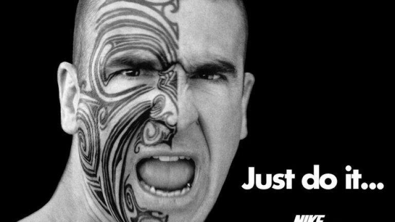 Спорната личност на Ерик Кантона е използвана и в една от другите кампании на Nike - Just do it...
Тук препратката е към бурния нрав на французина и някои от импулсивните решения, които той е взимал в кариерата си...
