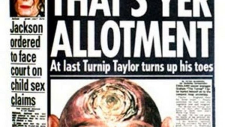 Греъм Тейлър
Никой не умее да сравнява селекционери със зеленчуци така, както го правят английските вестници. Греъм Тейлър също си го получи след нещастния опит да класира Англия на Световното през 1994 г. The Sun го нарече „ряпа” още на Евро 1992, задето смени Гари Линекер при отпадането от Швеция. 18 месеца по-късно Англия се провали и щеше да пропусне Мондиала, а след като Тейлър най-сетне се оттегли, The Sun го изтипоса като ряпа в една от емблематичните си първи страници.