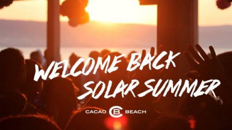 Solar Summer
25 юли-22 август, Какао Бийч, Слънчев бряг
Безспорно най-голямото електронно събитие в България. На 25 юли стартира 12-то издание на фестивала. Тазгодишните летни партита ще се проведат в 7 поредни уикенда на новоизградения клуб Cacao Beach в Слънчев бряг. 
През уикендите до 22 август на сцената ще се качат Fatboy Slim, Dubfire, Carlo Lio, Marco Carola, Chris Liebing, Fedde Le Grand, Hot Since 82, Franky Rizardo, Nicole Moudaber, Victor Calderone и други.