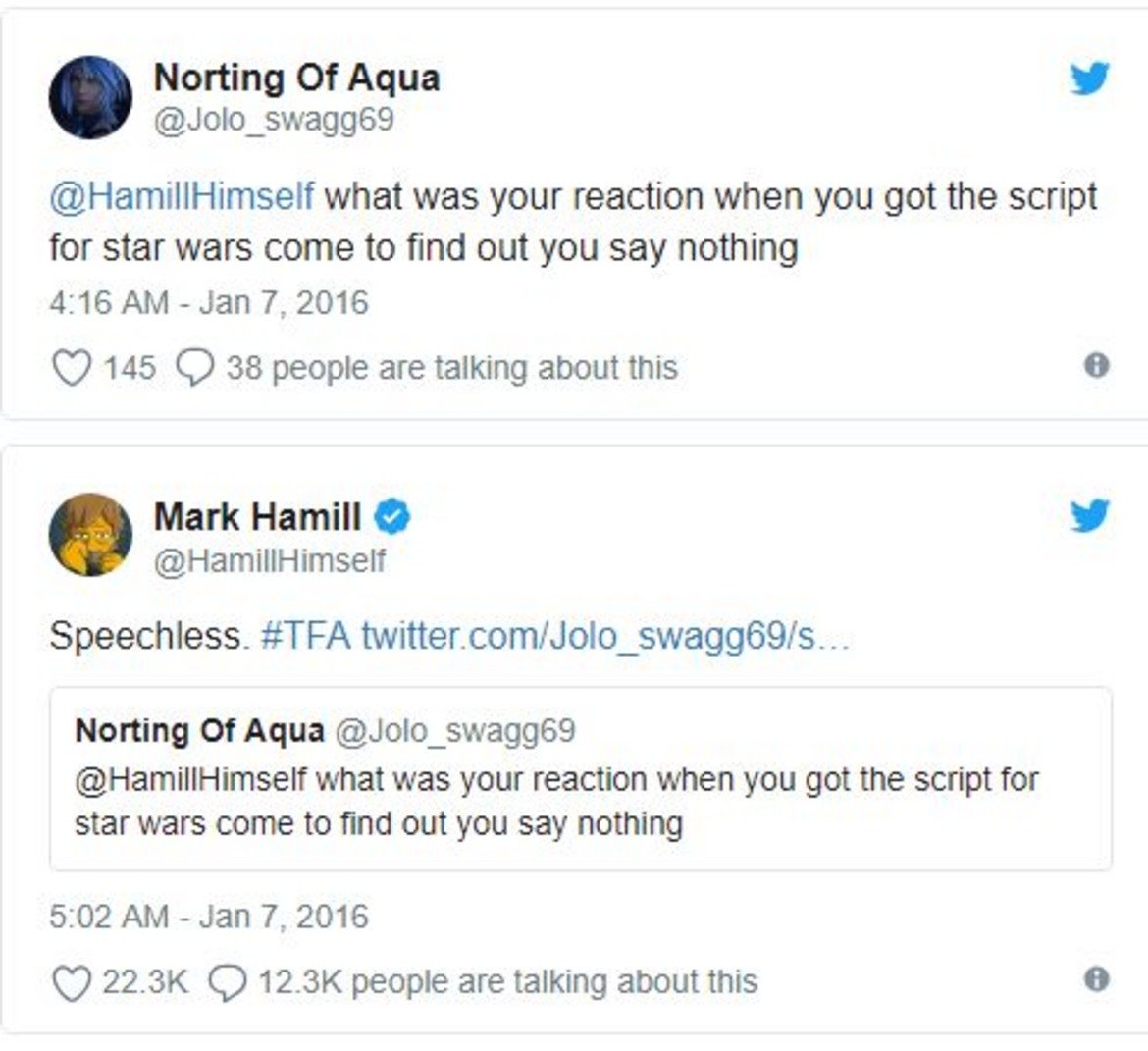 7. Или този случай...

Друг почитател пита Хамил каква е била реакцията му, когато е получил сценария на "Междузвездни войни: Силата се пробужда" и е разбрал, че няма реплики във филма.

Отговорът на Хамил е, че е бил "безмълвен". Трол, бе. Трол!