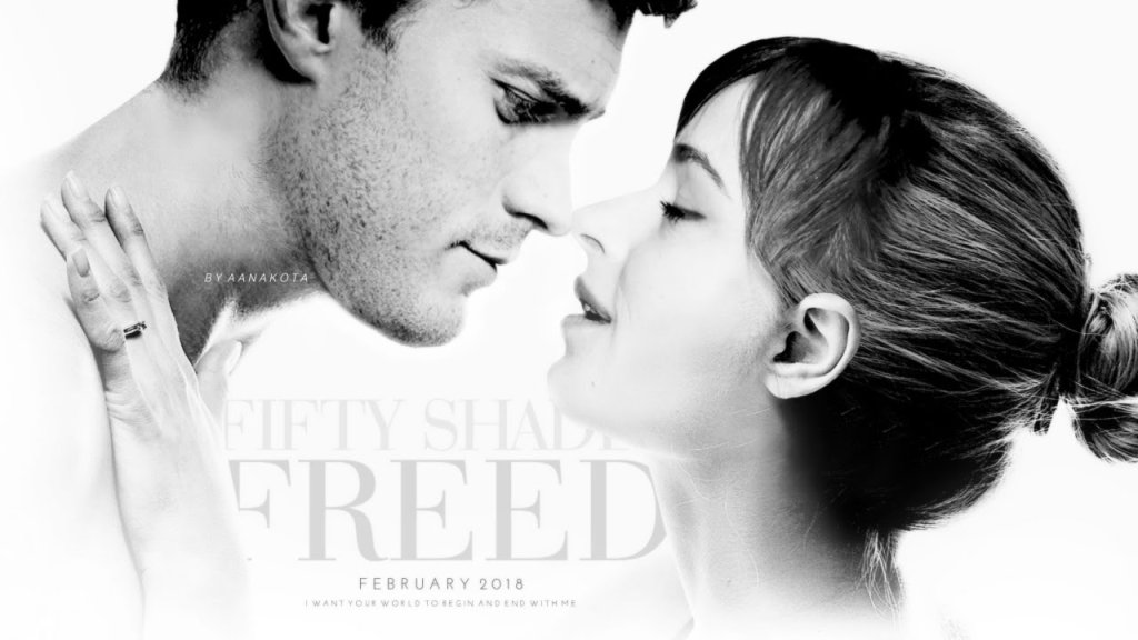 "Fifty Shades of Gray"
"Fifty Shades Freed" февруари, 2018.