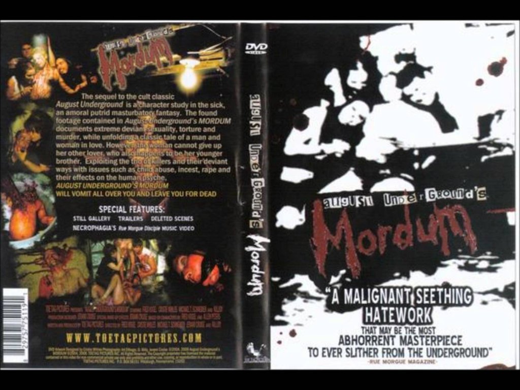 August underground Mordum

Този филм по ужасяващ начин събира на едно място насилие и содомия. Гледането на тази лента ще ви накара да се чувствате наистина странно. Леката възбуда ще се примеси с ужасно желание да повърнете.