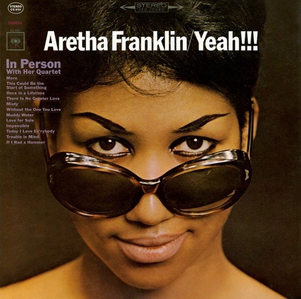 Aretha Franklin – Yeah!!! (1965)

Арета Франклин гледа дръзко в обектива, веждите й са повдигнати, усмихва се загадъчно. Прилича на жена, която знае всичко.