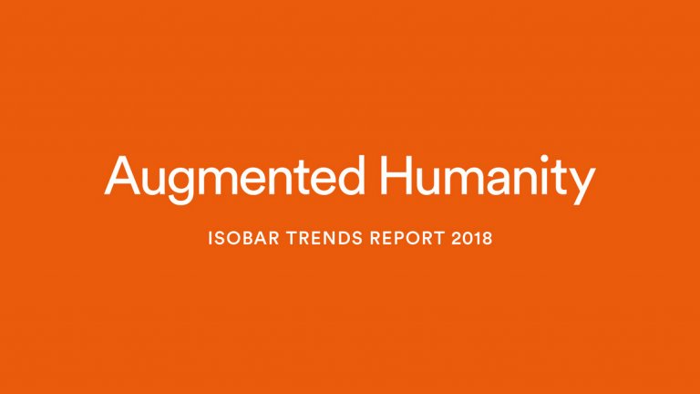 Isobar откроява пет ключови тенденции, които ще определят начина по който технологиите ще влияят и подхранват едни от най-човешките ни качества  - способността да се разпознаваме, доверието ни едни към друг, умението за адаптация към променящите се обстоятелства и силата да създаваме истинско творчество.