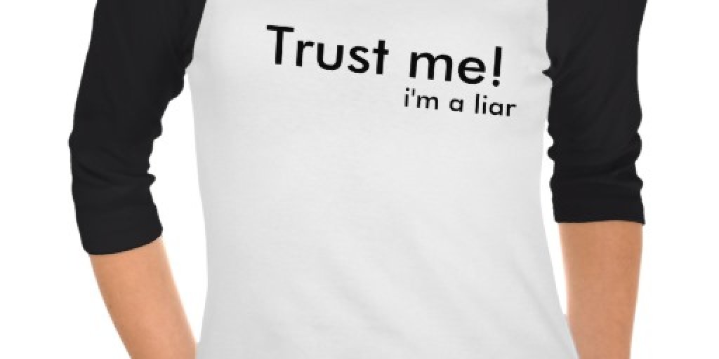 trust_me_im_a_liar_shirt-r8874e457276c4bbdaba96d595909fbee_vjfe7_512
