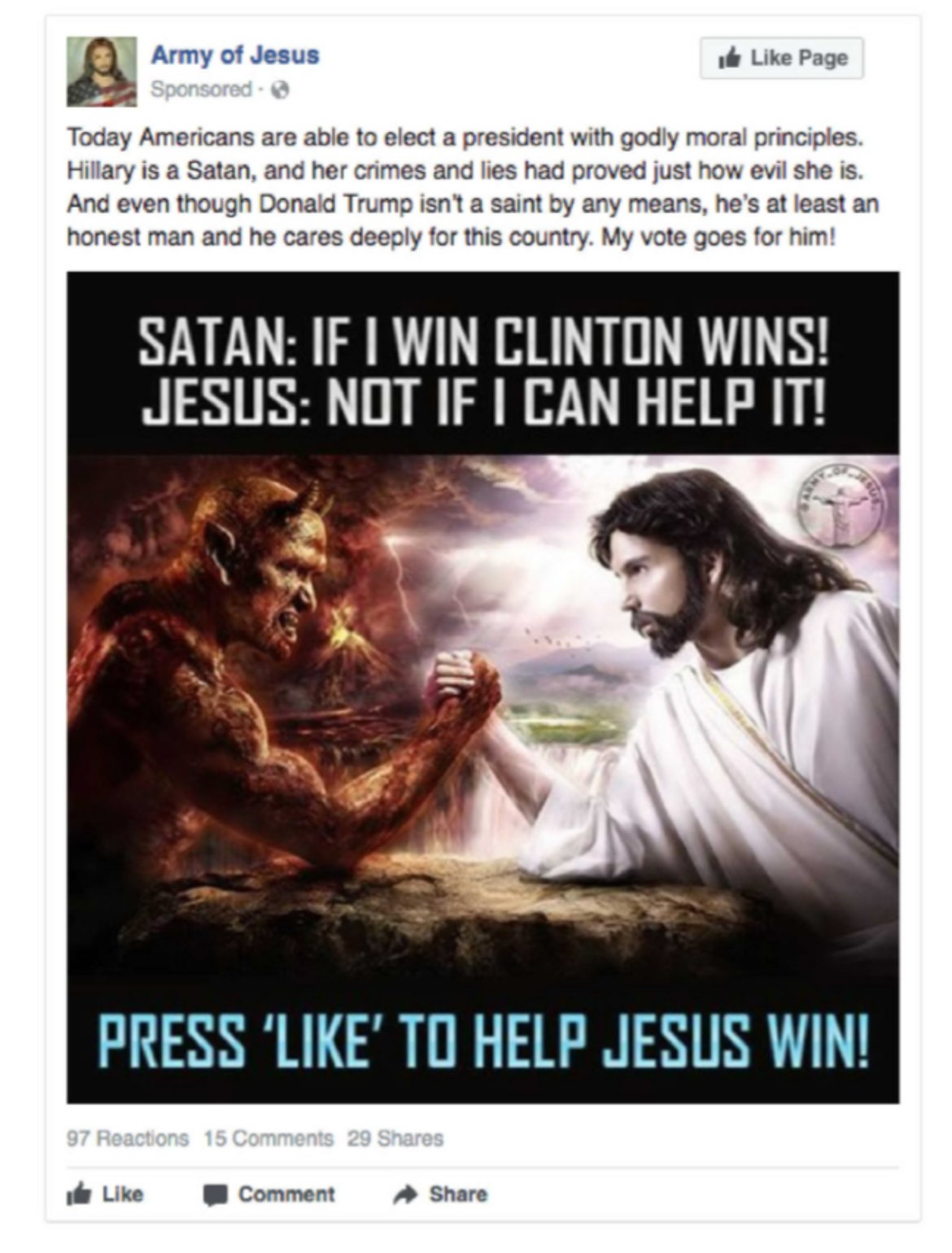 Една от рекламите, спонсорирани от руската компания Internet Research Agency, показва как дяволът и Христос играят канадска борба: 

Сатаната: "Ако аз спечеля, печели Клинтън!"

Исус: "Не и ако зависи от мен!"

"Харесайте тази снимка, за да спечели Исус Христос".